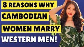❤️ 8 Reasons Why Cambodian Women Marry Western Men | Living In Cambodia.