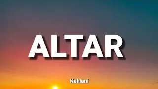 Kehlani - Altar (song lyrics)