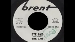 The ban - Bye Bye