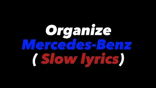 ORGANİZE - MERSEDES BENZ ( SLOW LYRİCS )