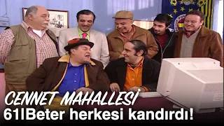 Beter herkesi kandırdı! | Cennet Mahallesi 61. Bölüm