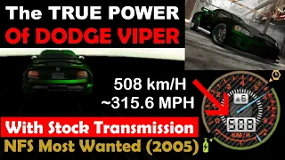 The TRUE Power Of Dodge Viper, Reaching 508 KM/H!!! | Need For Speed Most Wanted 2005