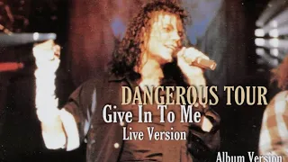 Michael Jackson - Give In To Me Live | Dangerous Tour (UNOfficial video) Album Version