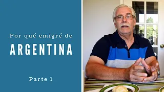 WHY DID I EMIGRATE FROM ARGENTINA | Daniel's Story - Part 1