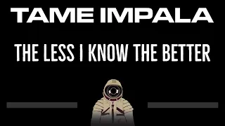 Tame Impala • The Less I Know The Better (CC) 🎤 [Karaoke] [Instrumental Lyrics]