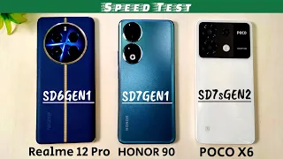 Realme 12 Pro Vs POCO X6 Vs HONOR 90 Speed Test | SD 6 Gen 1 Vs SD 7 Gen 1 Vs SD 7s Gen 2