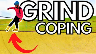 How To Grind Ramp Coping in 6 Minutes // Aggressive Inline Trick Tips