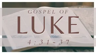 Luke 4:31-37 Saturday Bible Study, 7/9/2022 - Abide Christian Fellowship