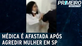 Médica é flagrada agredindo filha de paciente em hospital | Primeiro Impacto (26/02/21)