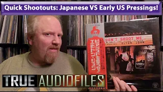 Quick Shootouts: Japanese VS Early US Pressings