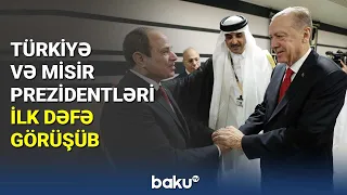 Türkiyə və Misir prezidentləri ilk dəfə görüşüb - BAKU TV