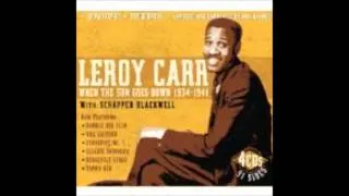 LEROY CARR - LONGING FOR MY SUGAR