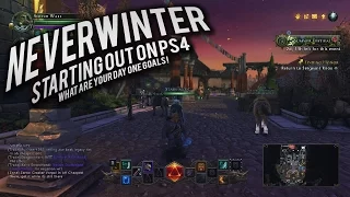 Neverwinter:  Starting out on PS4 What Are Your Day One Goals