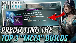 The TOP 3 Builds to Use in Synced Day 1! | Predicting the Meta | Synced Guides