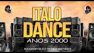 ITALO DANCE ANOS 2000 ( MIXAGENS DJ PEDRO MENDES )