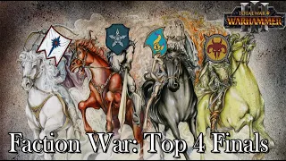 Faction War Stream! TOP 4 FINALS!