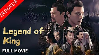 【INDO SUB】Legend of King | Film Wuxia/ Action China | VSO Indonesia