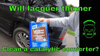 Will lacquer thinner clean a catalytic converter?  We test Scotty Kilmer's hack.