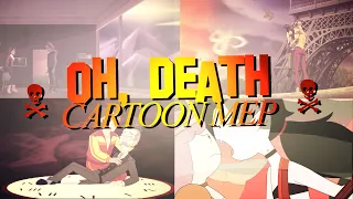 Oh, Death (Cartoon MEP)