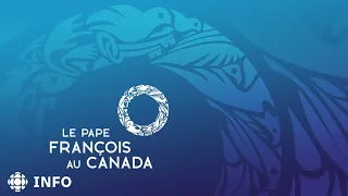 Émission spéciale : arrivée du pape François à Québec