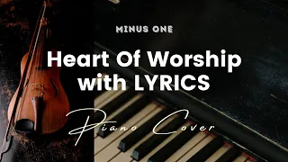 Heart of Worship - Key of C - Karaoke - Minus One with LYRICS - Piano cover