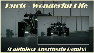 Hurts - Wonderful Life (Kallinikos Anesthesia Remix)