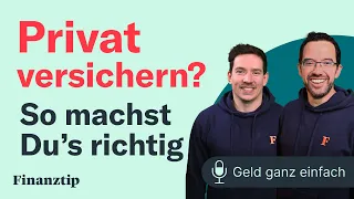 Privat versichern? So machst Du’s richtig | Geld ganz einfach