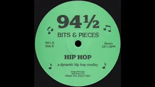 BITS & PIECES 94.5 A Dynamic Hip Hop Medley * Dotan Records 941/2
