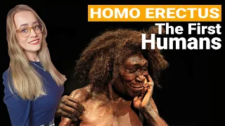 First Upright Humans? | Homo Erectus