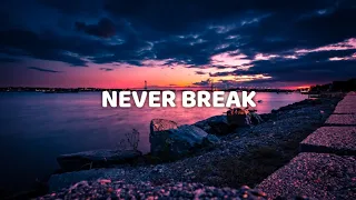 John Legend - Never Break (Lyric Video)