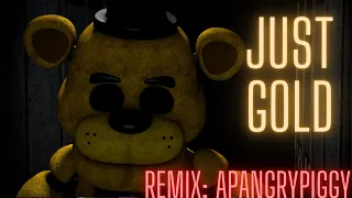 fnaf/sfm) Just Gold remix by @APAngryPiggy