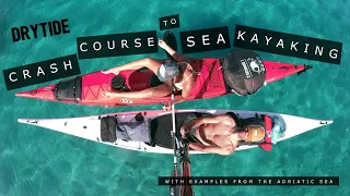 Crash Course To Sea Kayaking For Beginners With Adriatic Sea Examples