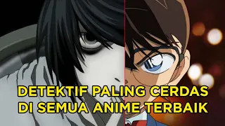 Melampaui Jenius!!! 7 Karakter Detektif Terbaik dalam Anime