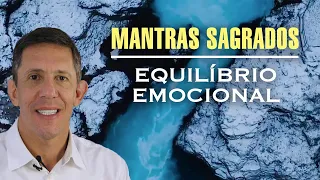 Mantras Sagrados para o Equilíbrio Emocional | Ian Mecler