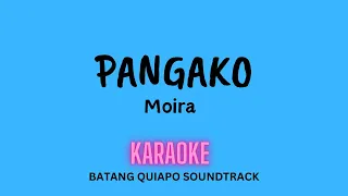 𝗣𝗔𝗡𝗚𝗔𝗞𝗢 | Moira | BATANG QUIAPO Soundtrack