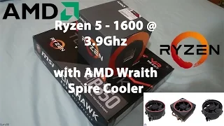 Ryzen 5 1600 3.9Ghz OC with Stock Cooler On MSI B350 Tomahawk - After Build Log and Overclocking