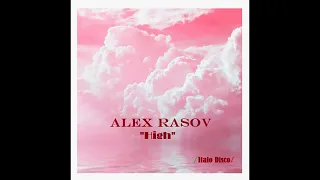 Alex Rasov - High ( Italo Disco )