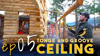 Log Cabin Tutorial | Part 5 - Tonge & Groove Ceiling