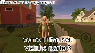 como irritar seu vizinho parte 3 | fazendo zueira no angry neighbor