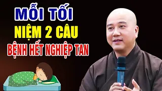 Mỗi đêm khó ngủ chỉ cần niệm 2 câu này, bệnh hết nghiệp tan, phước báu nhiều đời_Thầy Thích Pháp Hòa