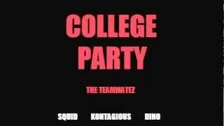 College Party -  The Teammatez