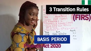 BASIS PERIOD: 3 FIRS Transition Rules on Commencement & Cessation (FINANCE ACT 2020)