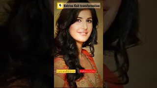 Katrina Kaif transformation journey #youtubeshorts #short #shorts