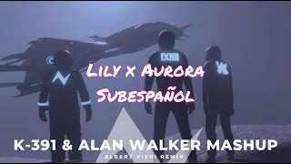 Alan Walker & K-391 - Lily x Aurora [Albert Vishi Mashup] (Subespañol)