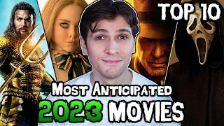 Top 10 Most Anticipated Movies of 2023 Ranked!