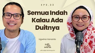 SEMUA INDAH KALAU ADA DUITNYA - LIGWINA HANANTO | #PulihNanSelaras