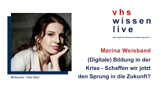 (Digitale) Bildung in der Krise - Schaffen wir jetzt den Sprung in die Zukunft? | VHS Wissen live