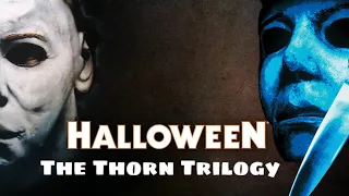 Halloween The Thorn Trilogy | Is It The Best Trilogy??