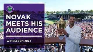 Novak Djokovic Meets his Wimbledon Crowd | Wimbledon 2022