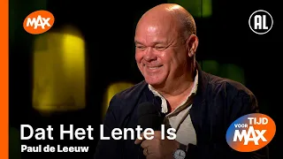 Paul de Leeuw - Dat Het Lente Is | TIJD VOOR MAX